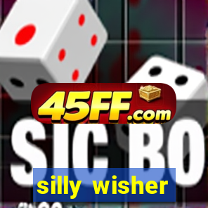 silly wisher
